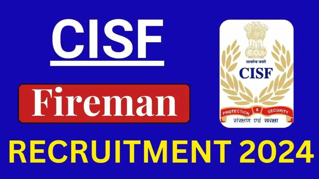 CISF Constable Fireman Recruitment 2024