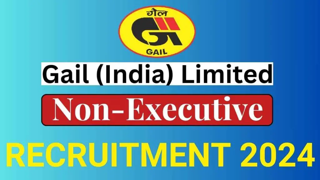 GAIL India Non-Executive Recruitment 2024