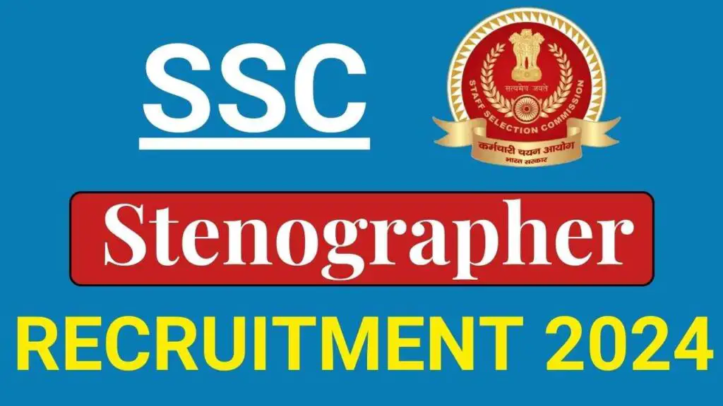 SSC Stenographer Recruitment 2024