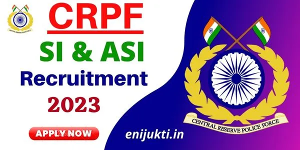 CRPF SI and ASI Recruitment 2023