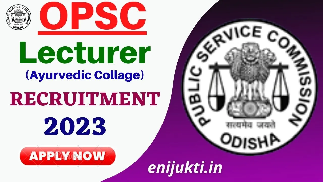 OPSC Ayurvedic Medical Colleges Lecturer Recruitment 2023