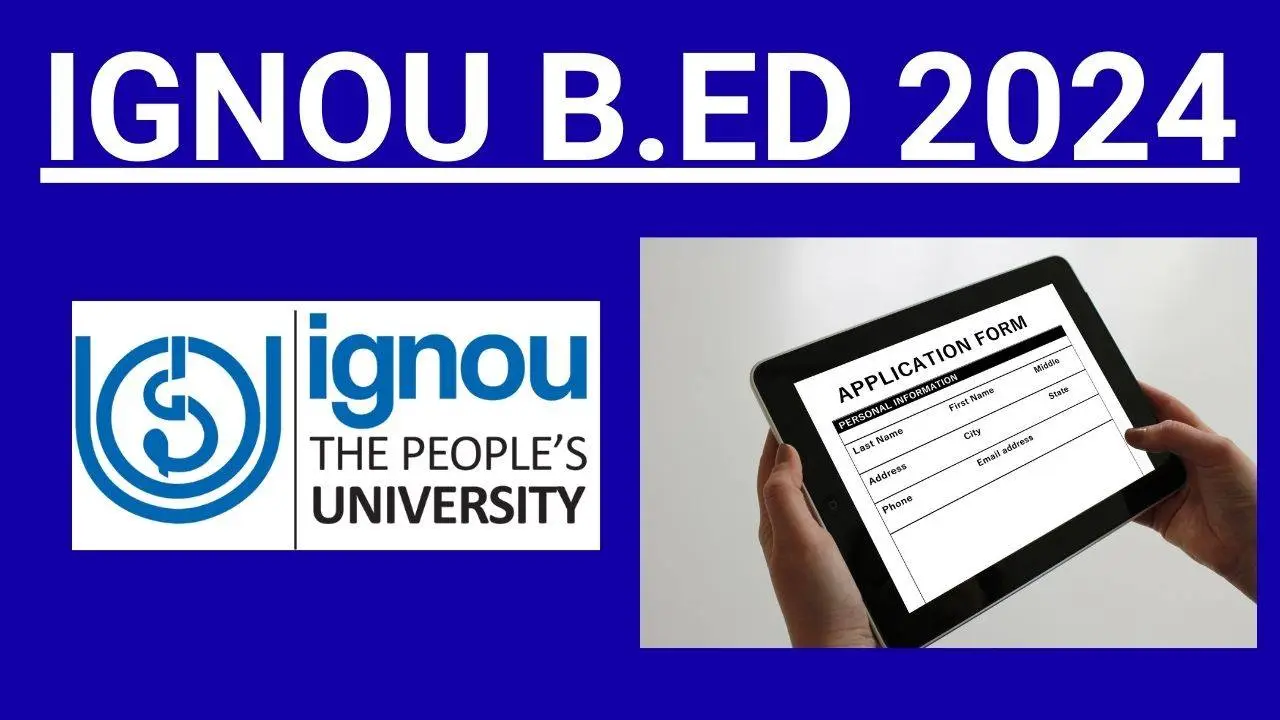 IGNOU B.Ed Application Form 2024 Notification Out, Apply Online Link ...