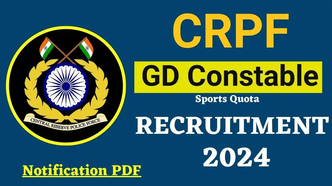 CRPF Constable GD Recruitment 2024 Notification Apply Online Link