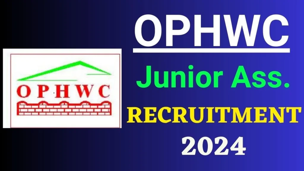 OPHWC Junior Assistant Recruitment 2024