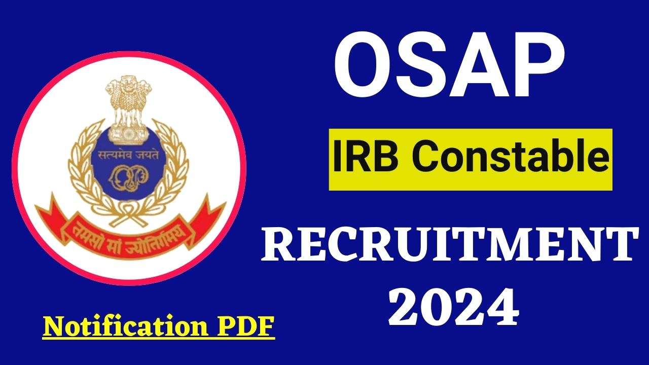 OSAP IRB Recruitment 2024 Notification Out For 1513 Vacancies