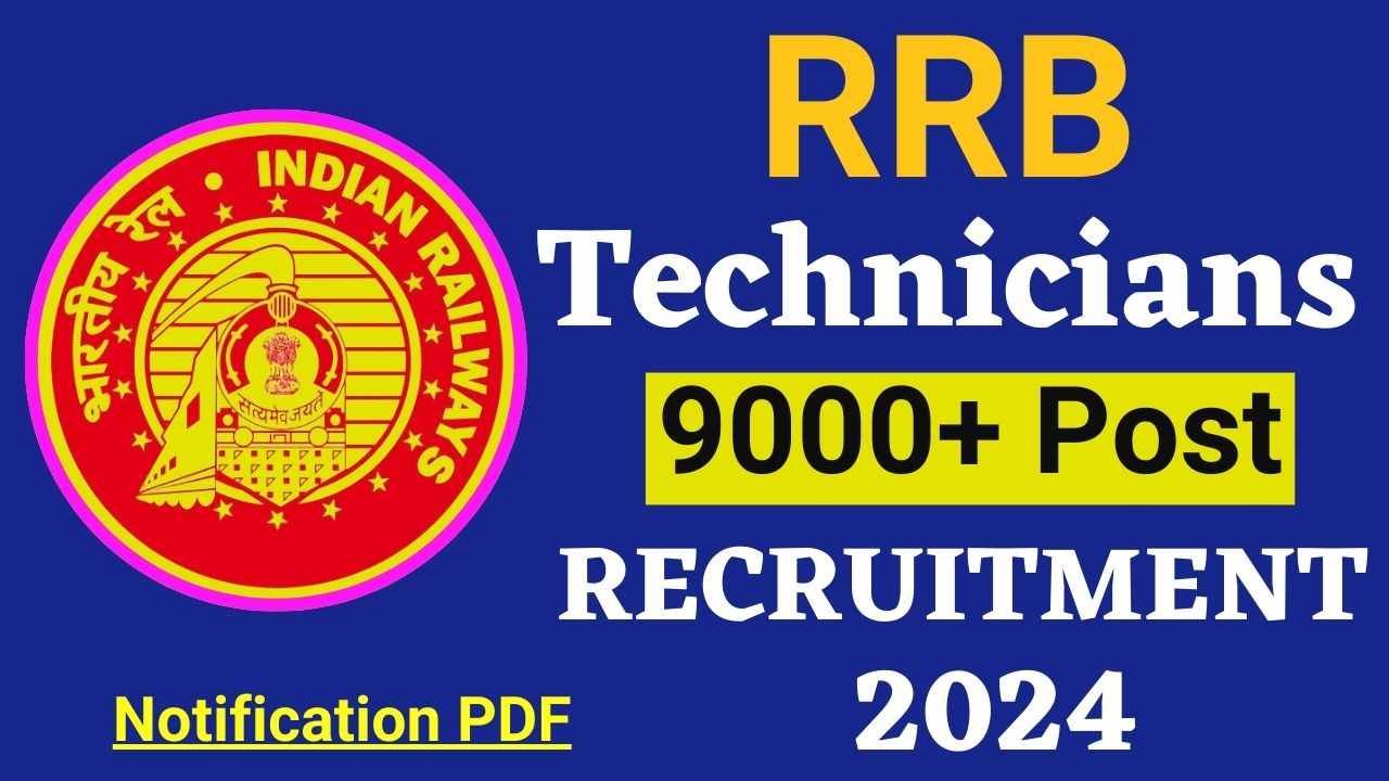 RRB Technician Vacancy 2024 Notification Out For 9144 Post, Eligibility