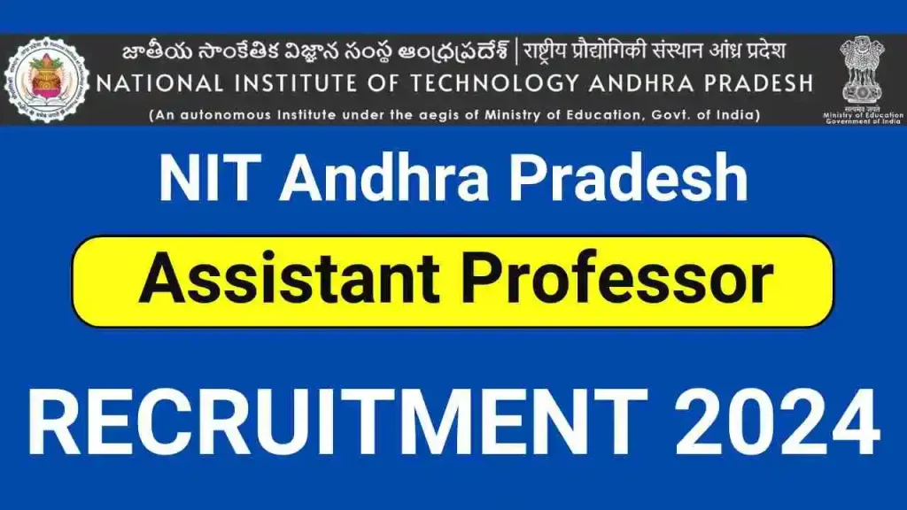 NIT Andhra Pradesh Recruitment 2024